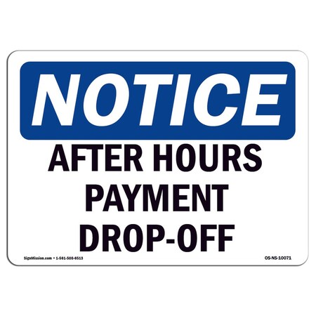 Signmission Safety Sign, OSHA Notice, 7" Height, After Hours Payment Drop-Off Sign, Landscape OS-NS-D-710-L-10071
